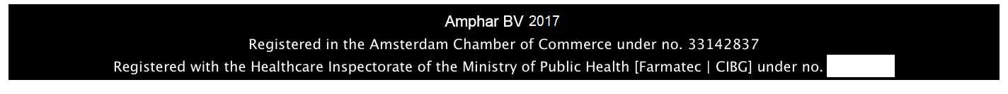 Amphar BV 2017
Registered in the Amsterdam Chamber of Commerce under no. 33142837
Registered with the Healthcare Inspectorate of the Ministry of Public Health [Farmatec | CIBG] under no. 5933 API.